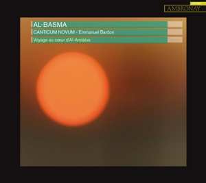 Album Canticum Novum: Al-Basma - Voyage au coeur d'Al-Andalus
