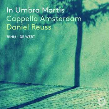 CD Wolfgang Rihm: In Umbra Mortis