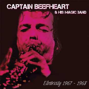 CD Captain Beefheart & His Magic Band: Electricity 1967-1968