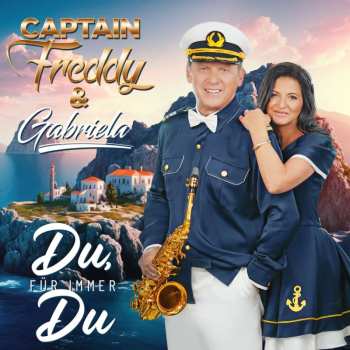 CD Captain Freddy & Gabriela: Du, Für Immer Du