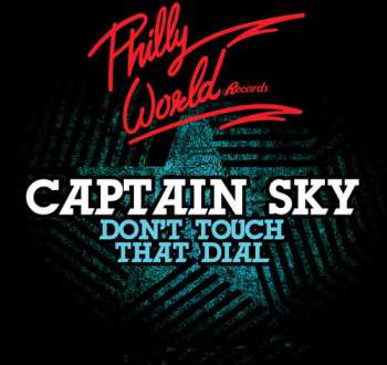 Album Captain Sky: Them Changes / Don't Touch That Dial / Natural High