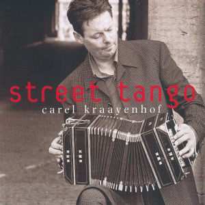 Album Carel Kraayenhof: Street Tango