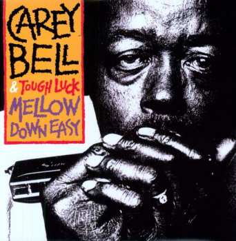 Album Carey Bell: Mellow Down Easy