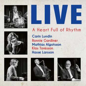 Album Carin Lundin: Live: A Heart Full Of Rhythm