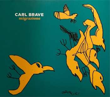 LP Carl Brave: Migrazione