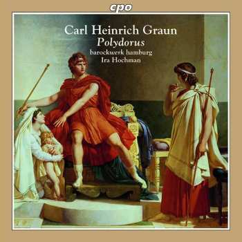 2CD Carl Heinrich Graun: Polydorus