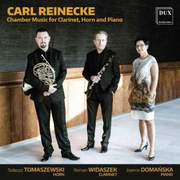 CD Carl Reinecke: Chamber Music For Clarinet, Horn And Piano