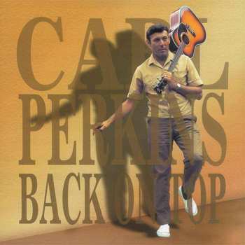 4CD/Box Set Carl Perkins: Back On Top