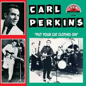 LP Carl Perkins: Put Your Cat Clothes On