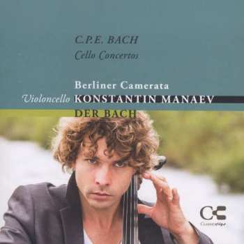 CD Carl Philipp Emanuel Bach: Cellokonzerte Wq.170-172