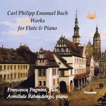 Carl Philipp Emanuel Bach: Works For Flute & Piano