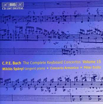Album Carl Philipp Emanuel Bach: The Complete Keyboard Concertos - Volume 13