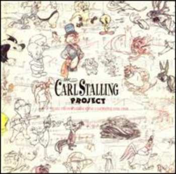 CD Carl Stalling: The Carl Stalling Project (Music From Warner Bros. Cartoons 1936-1958)