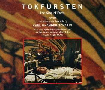 Album Carl Unander-Scharin: Tokfursten - The King Of Fools