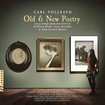 Album Carl Vollrath: Old & New Poetry: Vocal Works From The Texts Of William Blake, Sara Teasdale & John Gracen Brown