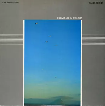 Carl Weingarten: Dreaming In Colors