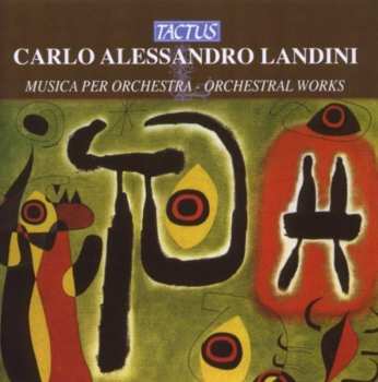 CD Carlo Alessandro Landini: Musica Per Orchestra - Orchestral Works