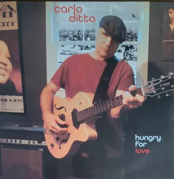 Carlo Ditta: Hungry For Love