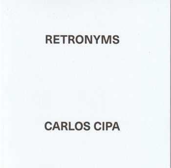 CD Carlos Cipa: Retronyms