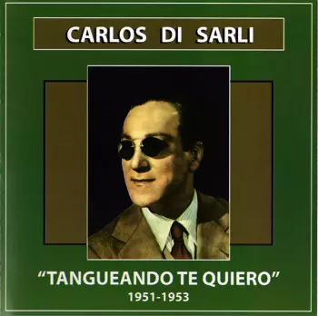 Tangueando Te Quiero (1951-1953)