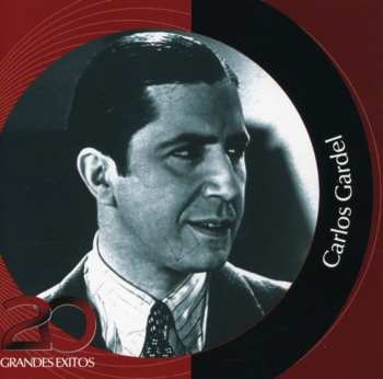 CD Carlos Gardel: 20 Grandes Exitos