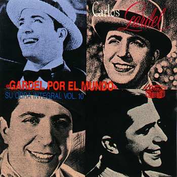 Album Carlos Gardel: Carlos Gardel - Su Obra Integral - Vol. 10 / Gardel por el Mundo 