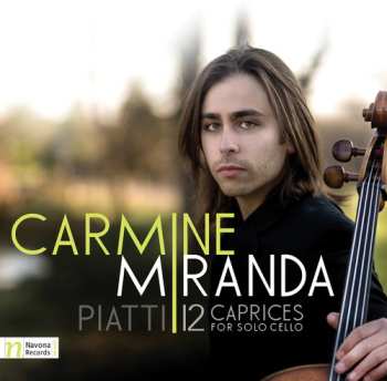 Album Carmine Miranda: Piatti: 12 Caprices For Solo Cello