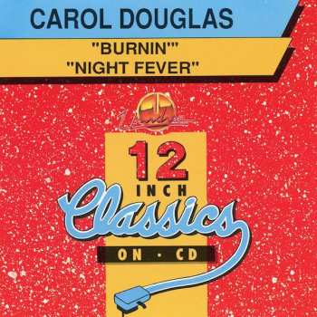 CD Carol Douglas: Burnin' / Night Fever