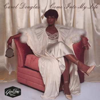 CD Carol Douglas: Come Into My Life