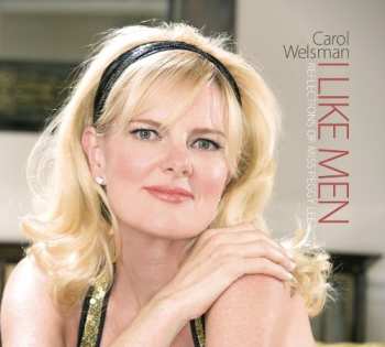 Album Carol Welsman: I Like Men (Reflections Of Miss Peggy Lee)