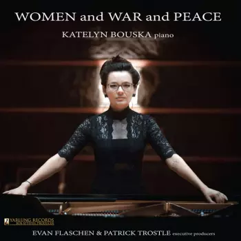 Katelyn Bouska - Women And War And Peace