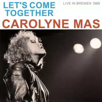 Let's Come Together - Live In Bremen 1989