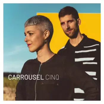 Carrousel: Cinq