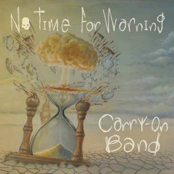 CD Carry-On Band: No Time For Warning