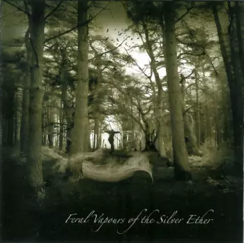 Feral Vapours Of The Silver Ether