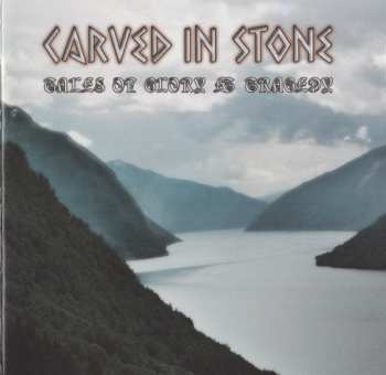 CD Carved In Stone: Tales Of Glory & Tragedy