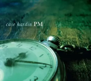 Case Hardin: PM