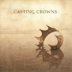 LP Casting Crowns: Casting Crowns 