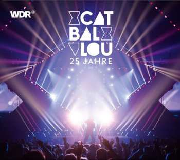 CD Cat Ballou: 25 Jahre: Kölnarena Live