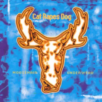 Cat Rapes Dog: Moosehair Underwear