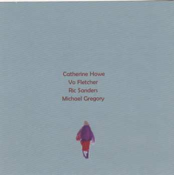 CD Catherine Howe: Because It Would Be Beautiful
