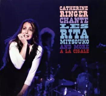 Catherine Ringer Chante Les Rita Mitsouko And More À La Cigale