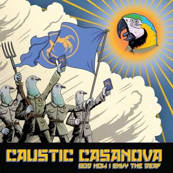 LP Caustic Casanova: God How I Envy The Deaf 