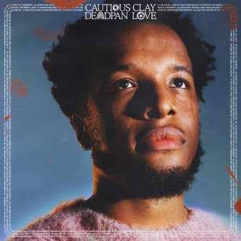 LP Cautious Clay: Deadpan Love