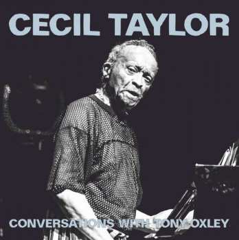 CD Cecil Taylor: Conversations With Tony Oxley