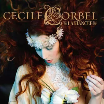 Cécile Corbel: La Fiancée