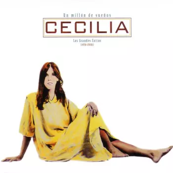 Cecilia: Un Millón De Sueños (Los Grandes Éxitos) (1976 - 2006)
