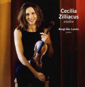 CD Cecilia Zilliacus: Cecilia Zilliacus Violin, Bengt-Åke Lundin Piano