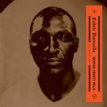 LP Cedric Burnside: Benton County Relic  CLR | LTD