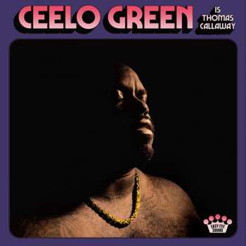 CD Cee-Lo: CeeLo Green Is Thomas Callaway